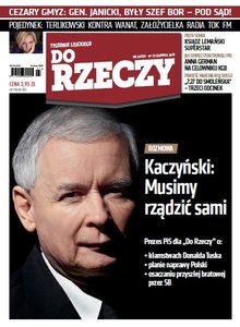 Jarosław Kaczyński dla ?Do Rzeczy?: chcę uratować Polskę