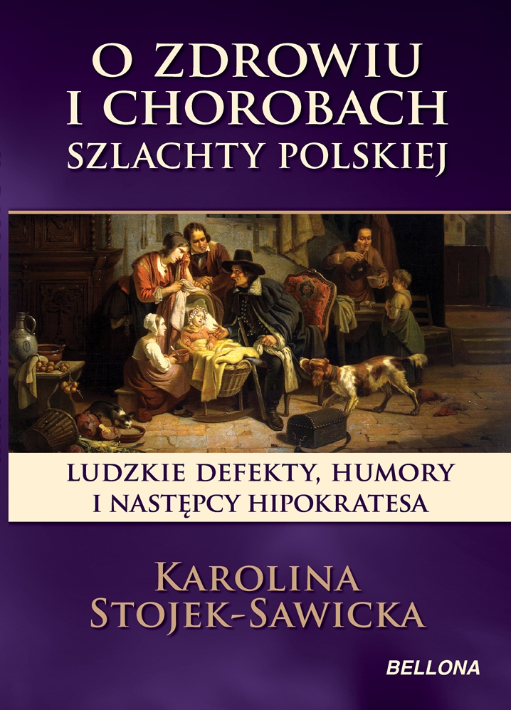 O zdrowiu i chorobach szlachty polskiej, Karolina Stojek-Sawicka