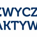 Wciąż masz czas na to, by zgłosić projekt do III edycji „Zwyczajnie Aktywni"