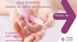 Lotnisko Chopina włącza się w kampanię walki z rakiem piersi Zdrowie, LIFESTYLE - W październiku, pod hasłem „Życie to podróż. Zadbaj, by trwała jak najdłużej” Lotnisko Chopina wraz z Partnerami, Centrum Onkologii, Ministerstwem Zdrowia oraz Aelia Duty Free, propaguje profilaktykę raka piersi wśród pasażerów.