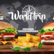 World Trip, czyli podróże ze smakiem w Burger King