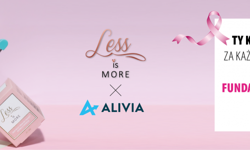 „Ty kupujesz, my pomagamy!” – marka Less is More wspiera Fundację onkologiczną Alivia